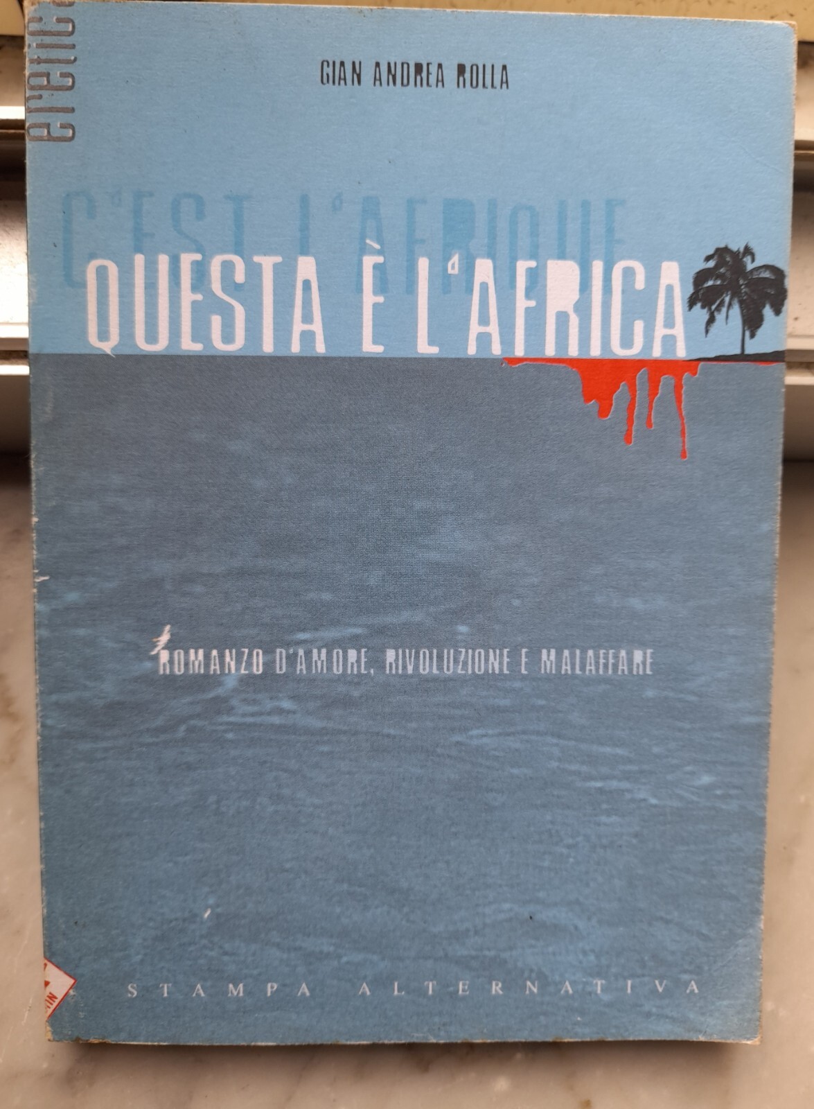 " QUESTA E' L'AFRICA" - GIAN ANDREA ROLLA, 1998