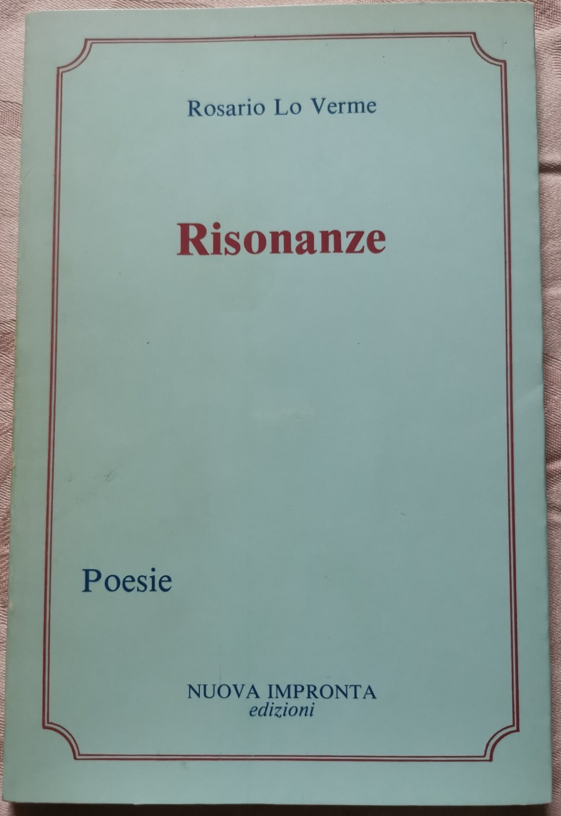 " RISONANZE " - Rosario Lo Verme, 1994