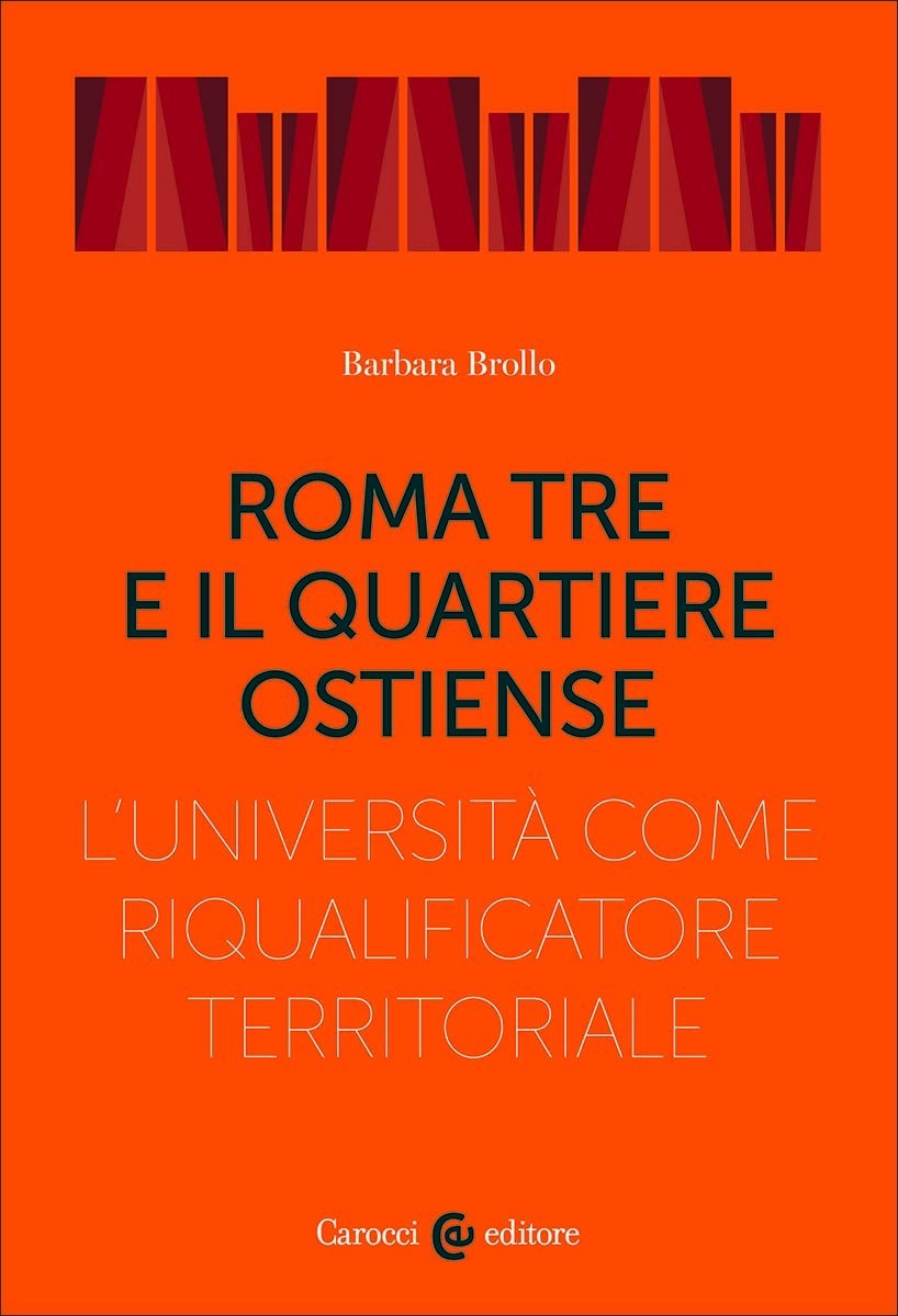 Roma Tre e il quartiere Ostiense-Barbara Brollo