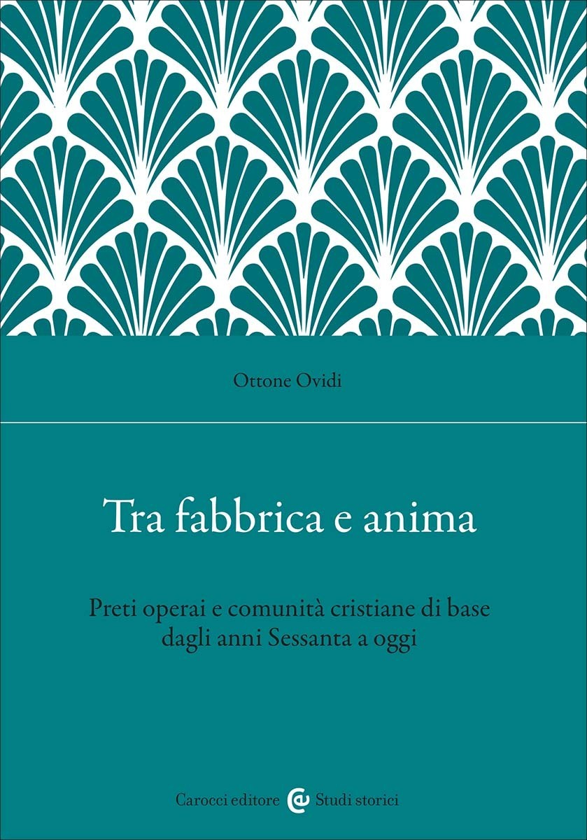 Tra fabbrica e anima- Ottone Ovidi