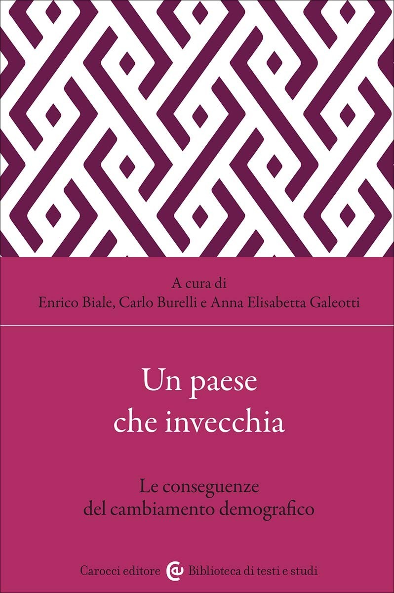 Un paese che invecchia-Enrico Biale, Carlo Burelli, Anna Elisabetta Galeotti