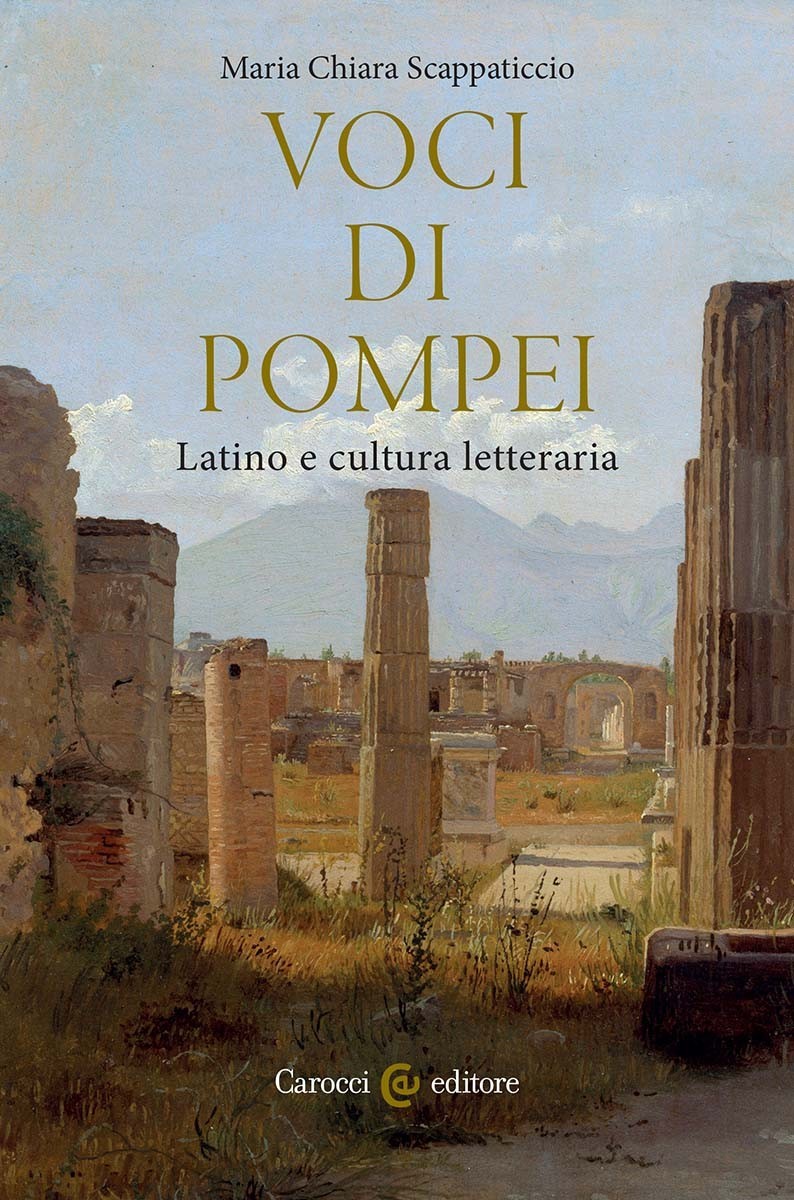Voci di Pompei Latino e cultura letteraria- Maria Chiara Scappaticcio