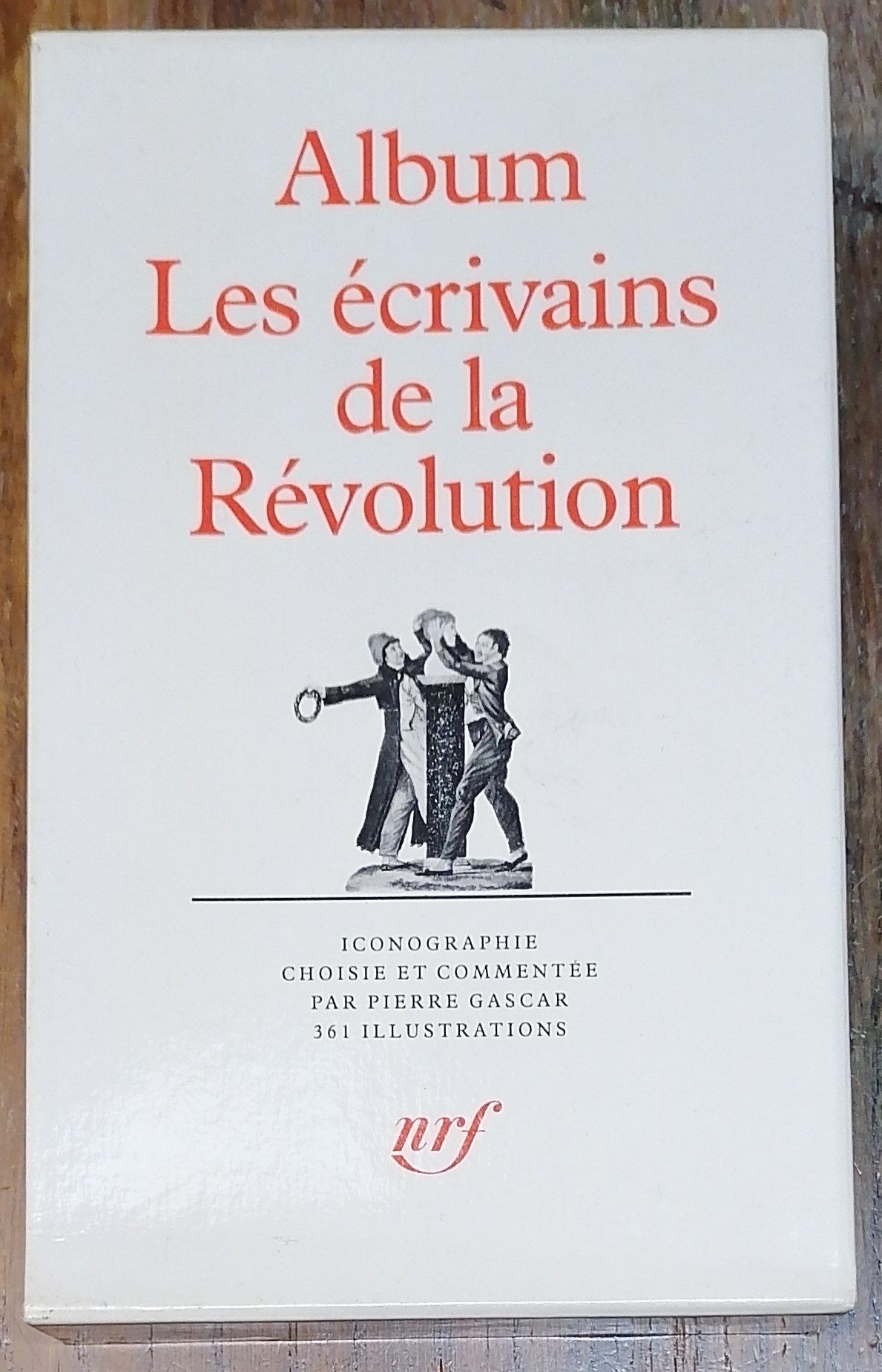 Album Les écrivains de la Révolution.