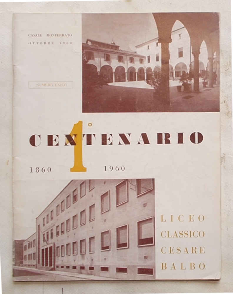 1° centenario Liceo Classico Cesare Balbo. 1860 - 1960.