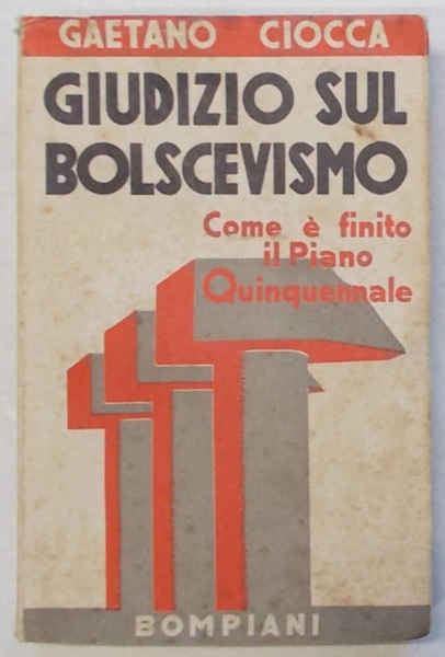 Giudizio sul bolscevismo. Come è finito il Piano Quinquennale.