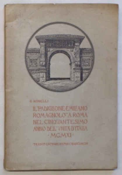 Il padiglione emiliano romagnolo a Roma nel cinquantesimo anno dell'Unità …