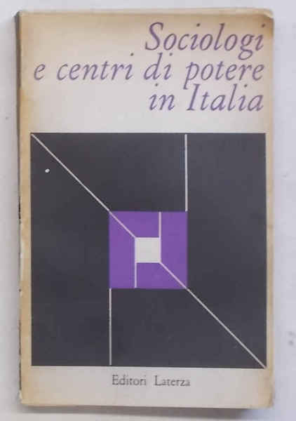 Sociologi e centri di potere in Italia.