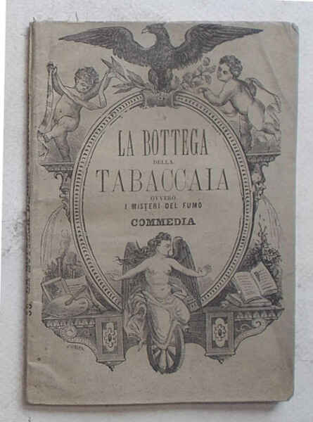 La bottega della tabaccaja ovvero i misteri del fumo.