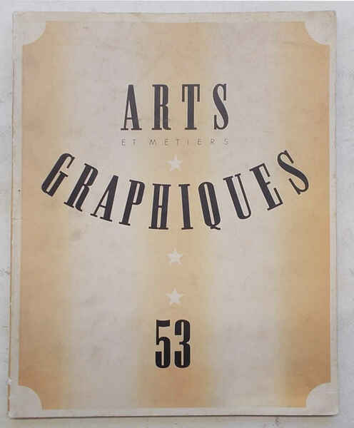 Arts et Métiers Graphiques. N° 53.