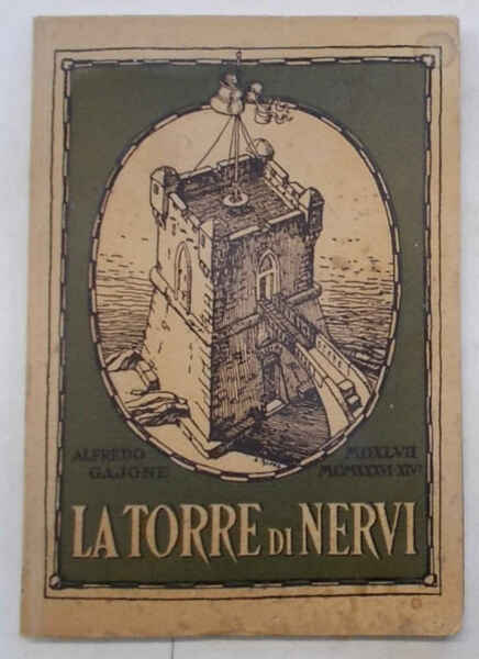 La torre di Nervi. Cenni storici e notizie sino all'epoca …