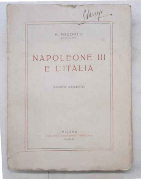 Napoleone III e l'Italia. Studio storico.