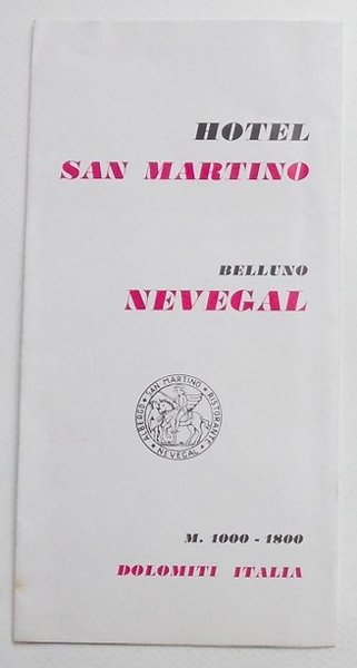 Hotel San Martino. Belluno Nevegal.