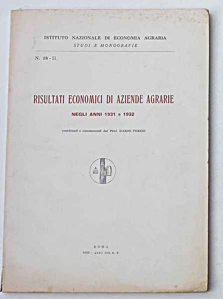 Risultati economici di aziende agrarie negli anni 1931 e 1932.