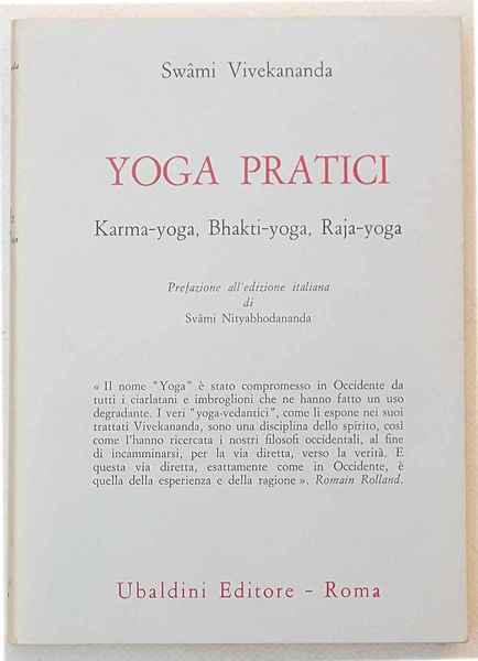 Yoga pratici. Kama-yoga, Bhakti-yoga, Raja-yoga.