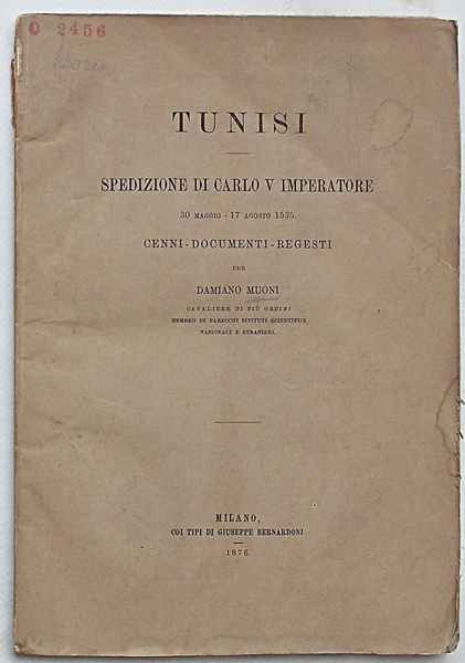 Tunisi. Spedizione di Carlo V Imperatore. 30 maggio - 17 …