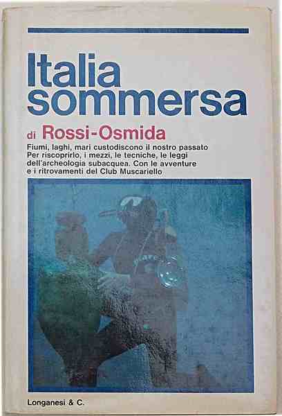 Italia sommersa. I mezzi e le tecniche per riscoprire il …