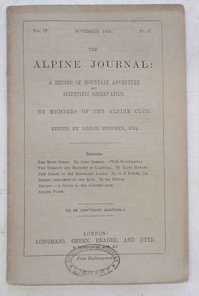 The Alpine Journal. November 1869. Vol. IV. No. 27.