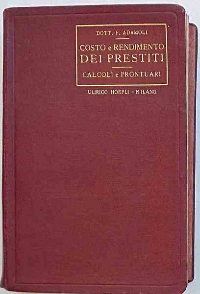 Costo e rendimento dei prestiti. Calcoli e prontuari.