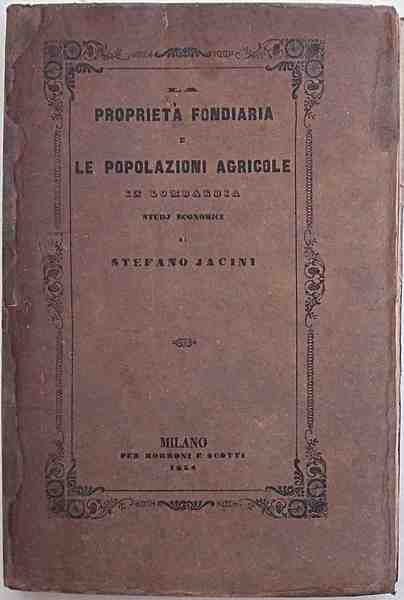 La proprietà fondiaria e le popolazioni agricole in Lombardia. Studj …