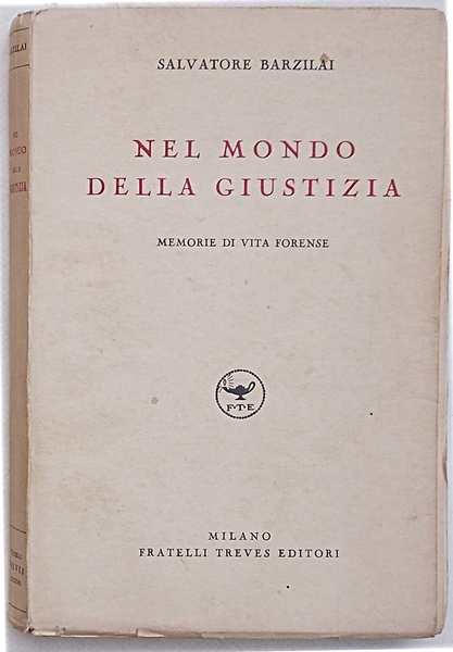 Nel mondo della giustizia. Memorie di vita forense.