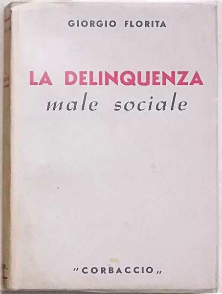 La delinquenza male sociale.