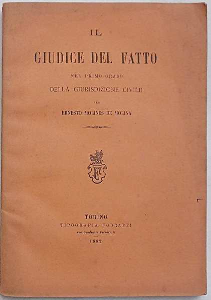 Il giudice del fatto nel primo grado della giurisdizione civile.