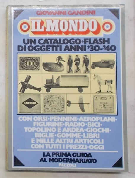 Il mondo. Un catalogo flash di oggetti anni '30-'40 con …