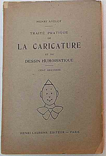 Traité pratique de la Caricature et du Dessin Humoristique.