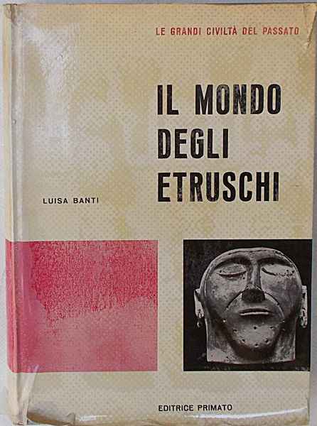 Il mondo degli Etruschi.