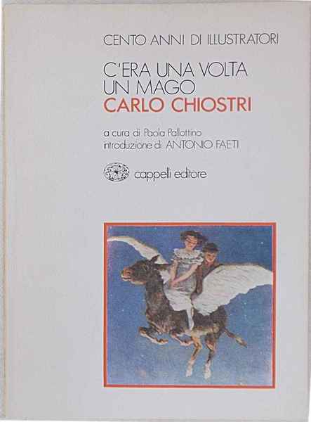 Carlo Chiostri. C'era una volta un mago.