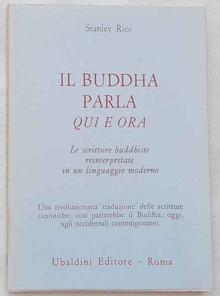 Il Buddha parla qui e ora. Le scritture buddhiste reinterpretate …