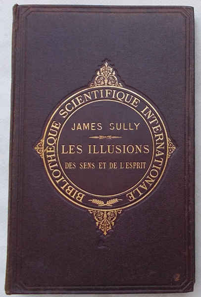 Les illusions des sens et de l'esprit.