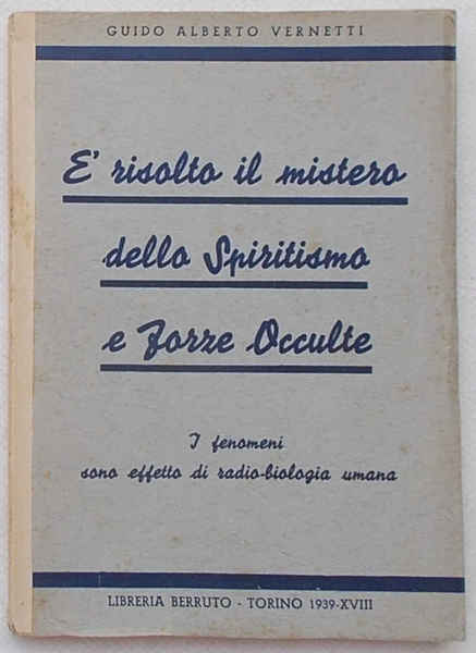 E' risolto il mistero dello spiritismo e forze occulte. I …