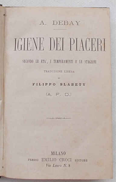 Igiene dei piaceri secondo le età, i temperamenti e le …