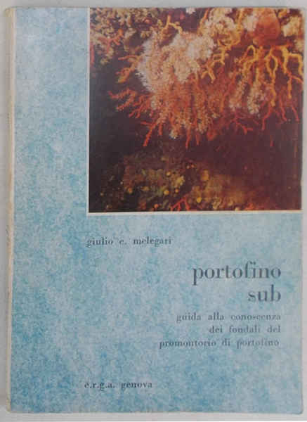 Portofino sub. Guida alla conoscenza dei fondali del promontorio di …