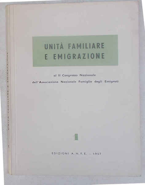 Unità familiare e emigrazione al II Congresso Nazionale dell'Associazione Nazionale …