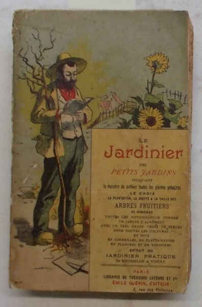 Le Jardinier des petits jardins indiquant la manière de cultiver …