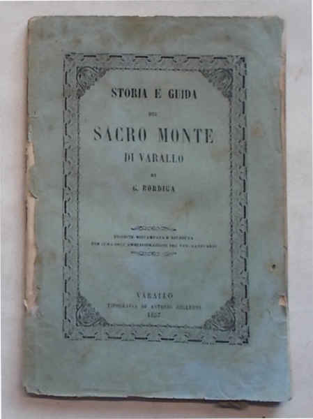 Storia e guida del Sacro Monte di Varallo.