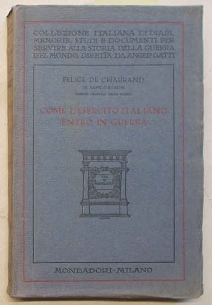 Come l’esercito italiano entrò in guerra.