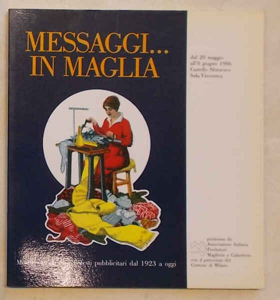 Messaggi. in maglia. Mostra storica di manifesti pubblicitari dal 1923 …