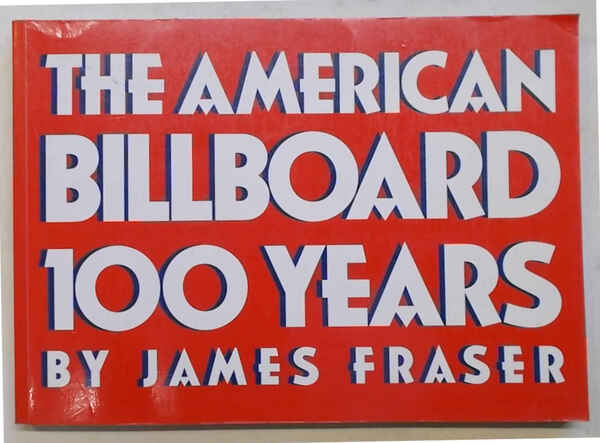 The american billboard. 100 years.