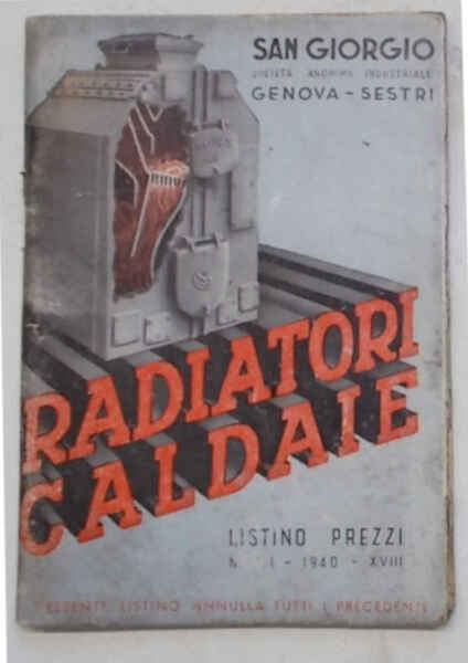 Radiatori Caldaie. San Giorgio Genova. Listino n° 311. 1 Maggio …