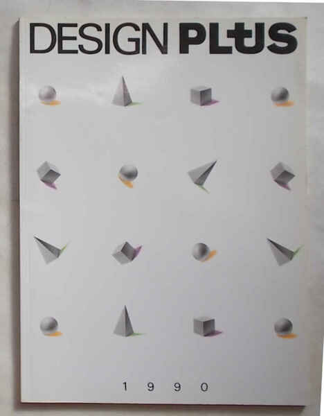 Design Plus. 1990. Design Perspektiven der neunziger Jahre. Design perspectives …