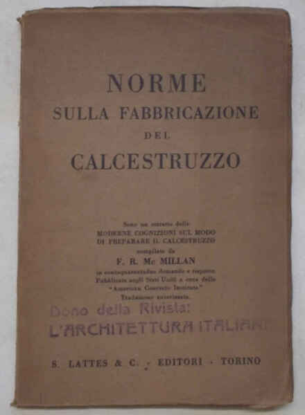 Norme sulla fabbricazione del calcestruzzo. in centoquarantadue domande e risposte. …