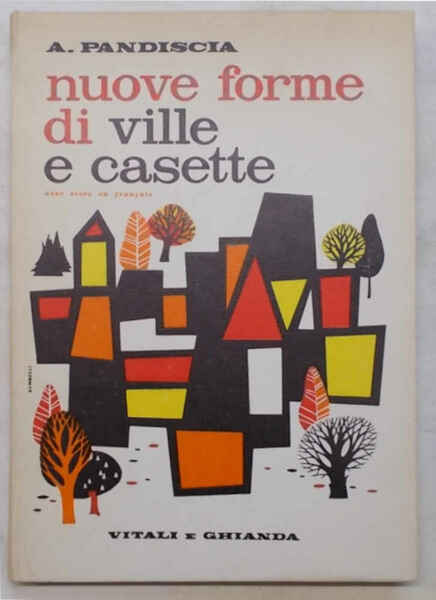 Nuove forme di ville e casette.