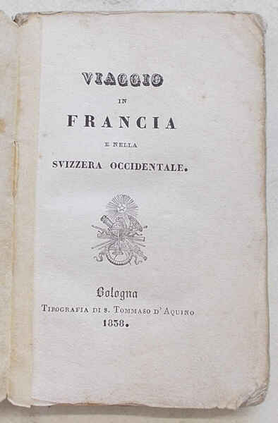 Viaggio in Francia e nella Svizzera Occidentale.