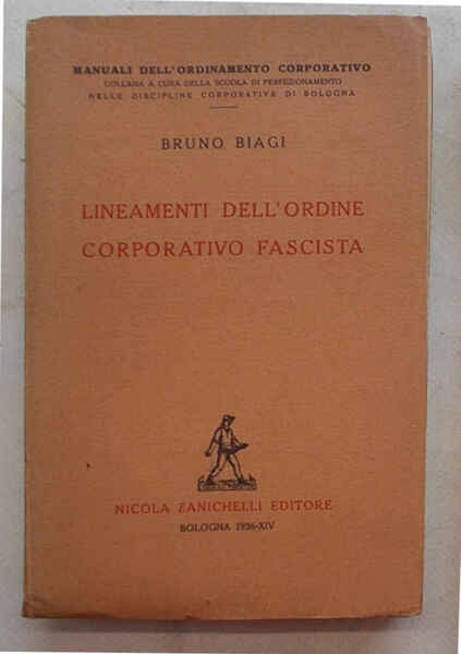 Lineamenti dell'ordine corporativo fascista.