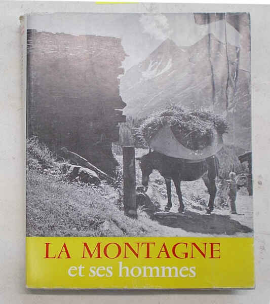 La montagne et ses hommes.