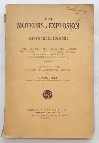 Les moteurs a explosion. Guide pratique des réparations.