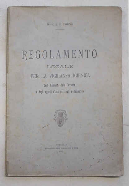 Regolamento locale per la vigilanza igienica degli alimenti, delle bevande …